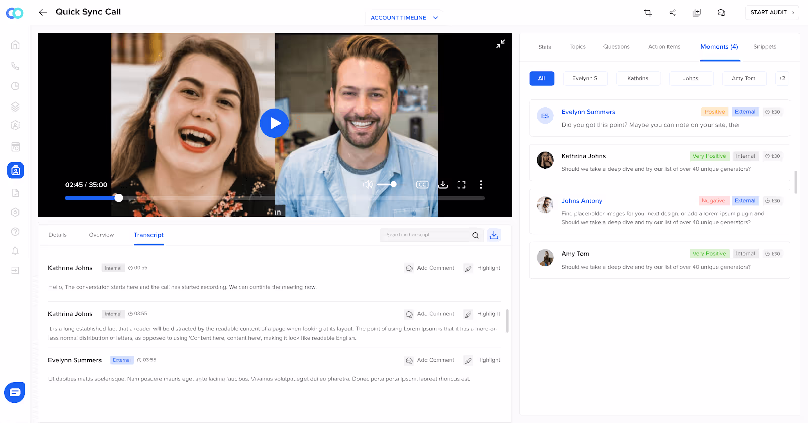 Speech analytics software transcribes voice into text and analyzes for insights.