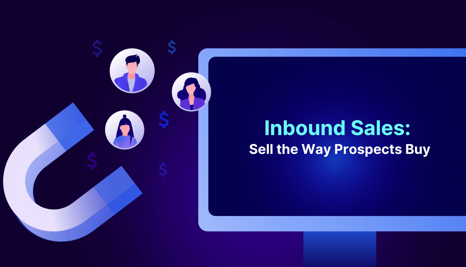 Inbound Sales: Sell the Way Prospects Buy