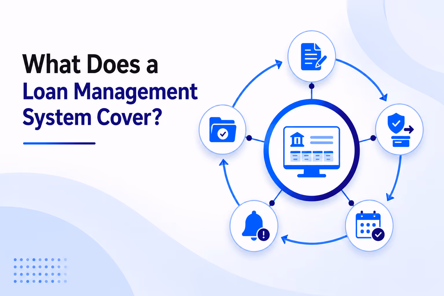 Loan management system coverage illustration