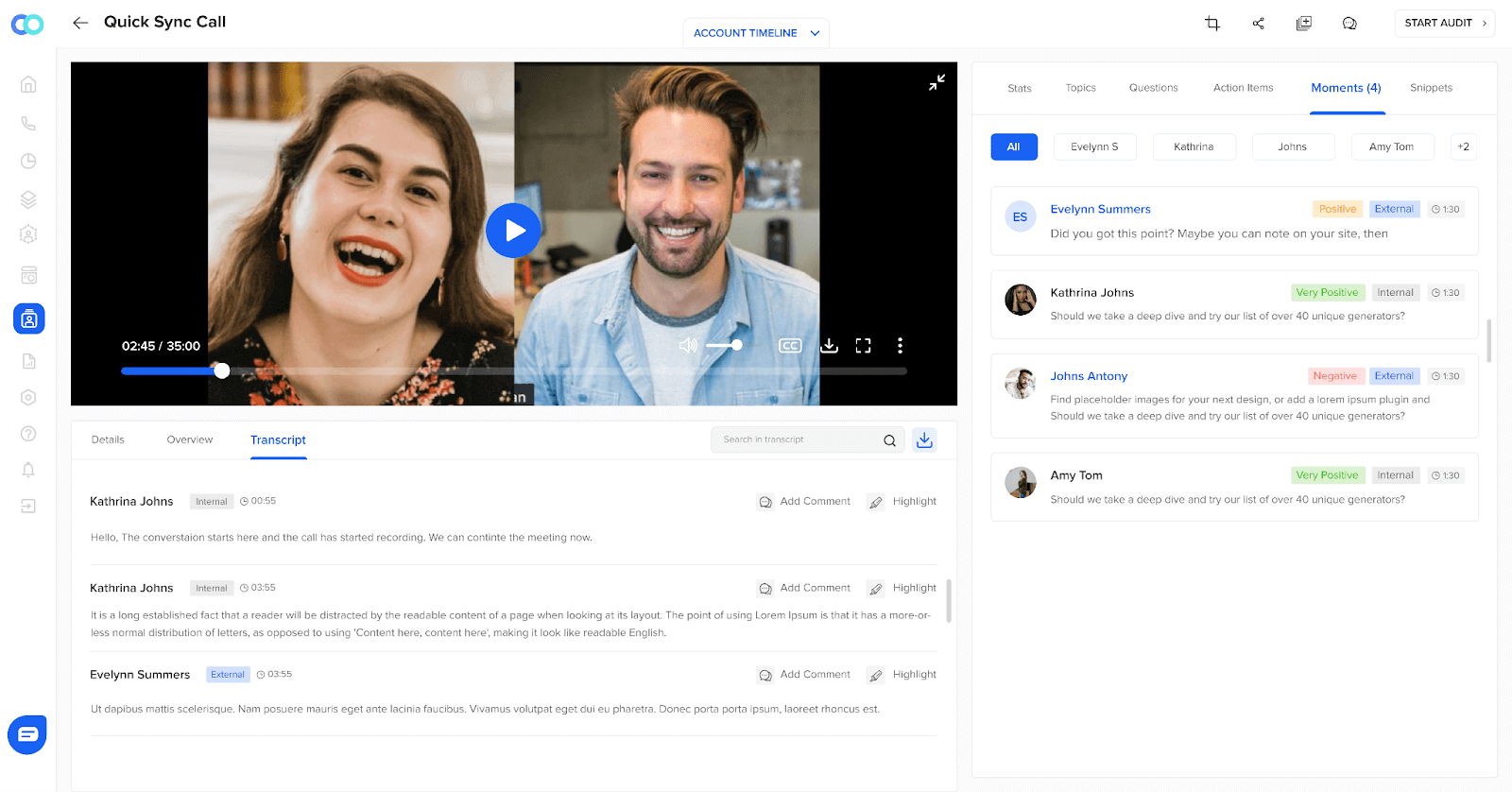 Speech analytics software transcribes voice into text and analyzes for insights.